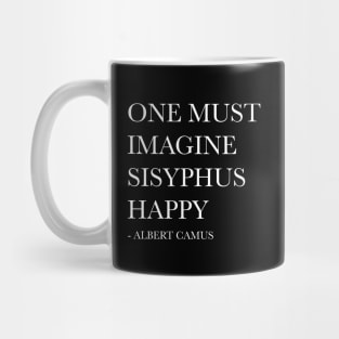 ONE MUST IMAGINE SISYPHUS HAPPY Mug